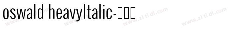 oswald heavyltalic字体转换